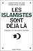 Les Islamistes sont déjà là...