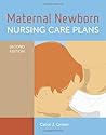Maternal Newborn Nursing Care Plans: . Maternal Newborn Nursing Care Plans: .