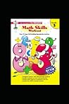 Math Skills Workout: Grade 3: Over 75 Super Skill-Building Reproducible Activities