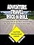 Adventure, Travel, Rock-N-Roll