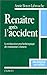 Renaître Après L'accident: La Rééducation Psychothérapique Des Traumatisés Crâniens
