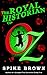 Royal Historian of Oz by Spike Brown