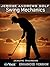 Jerome Andrews Golf: Swing Mechanics