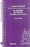 La aventura de innovar: El cambio en los centros educativos
