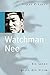 Watchman Nee: Ein Leben gegen den Strom