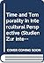 Time and Temporality in Intercultural Perspective (Studien zur interkulturellen Philosophie / Studies in Intercultural Philosophy / Études de philosophie interculturelle, 4)