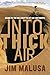 Into Thick Air by Jim Malusa