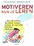 Motiveren kun je leren