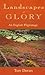 Landscapes of Glory : An En...
