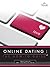 Online Dating: The How-To Guide