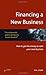Financing a New Business: H...