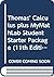 Thomas' Calculus plus MyMathLab Student Starter Package (11th Edition)
