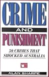 Crime and Punishment: 50 Crimes That Shocked Australia