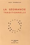 La Géomance Traditionnelle Du Cheikh Hadji Khamballah: Traité Pratique D'enseignement Et Dictionnaire D'interprétation Géomantique