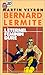 Bernard Lermite: L'éternel ...
