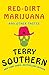 Red-Dirt Marijuana by Terry Southern Red-Dirt Marijuana by Terry Southern