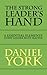 The Strong Leader's Hand by Daniel York