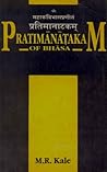 Pratimanatakam of Bhasa by Moreshwar Ramchandra Kale