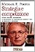 Strategia E Competizione: Come Creare, Sostenere E Difendere Il Vantaggio Competitivo Di Imprese E Nazioni