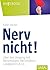 Nerv Nicht!Über Den Umgang ...