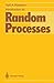 Introduction to Random Processes (Springer Series in Soviet Mathematics)