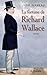 La fortune de Richard Wallace (French Edition)