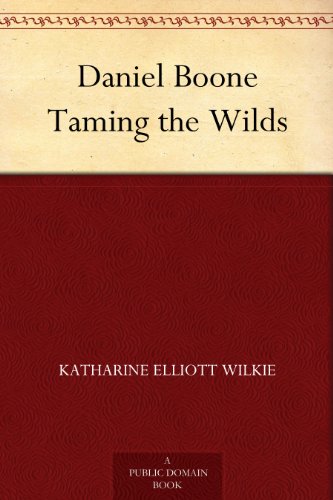 Daniel Boone: Taming the Wilds (Garrard Discovery)