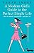 Modern Girl's Guide to the Perfect Single Life