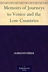 Book cover for Memoirs of Journeys to Venice and the Low Countries