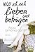 Will Ich Dich Lieben Und Betrügen Roman