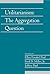 Utilitarianism: Volume 26, Part 1: The Aggregation Question (Social Philosophy and Policy)
