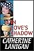 In Love's Shadow