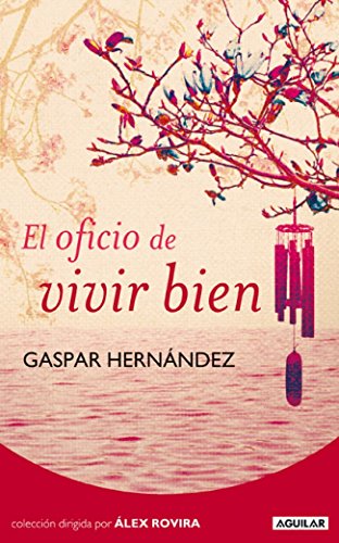 El oficio de vivir bien (Hardcover)