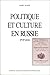 POLITIQUE ET CULTURE EN RUS...