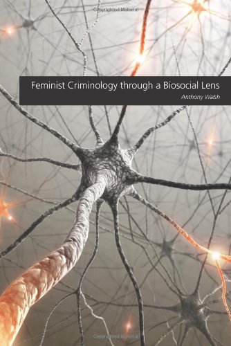Feminist Criminology through a Biosocial Lens (Paperback)