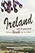 Ireland - Now the Good News!: The Best of "Bread" - Personal Testimonies and Church/Fellowship Profiles from Around Ireland