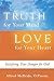 Truth for Your Mind, Love for Your Heart: Satisfying Your Hunger for God