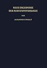 Neue Ergebnisse der Nervenphysiologie: Sechs Vorträge (German Edition)