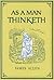 As a Man Thinketh