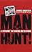 Manhunt: A History of Crime Detection