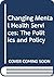 Changing Mental Health Serv...