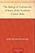 The Bishop of Cottontown A Story of the Southern Cotton Mills