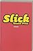 Slick by Daniel Price Slick by Daniel Price
