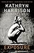 Exposure by Kathryn Harrison