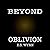 Beyond Oblivion