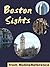 Boston Sights 2012: a travel guide to the top thirty attractions in Boston, Massachusetts, USA. Including Freedom Trail and three walking tours (Mobi Sights)