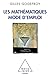 Les Mathématiques, Mode D'emploi