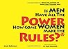 If Men Have All the Power How Come Women Make the Rules: and other radical thoughts for men who want more fairness from women