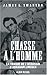 Chasse A L'Homme (Histoire) by James Swanson