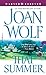 That Summer by Joan Wolf